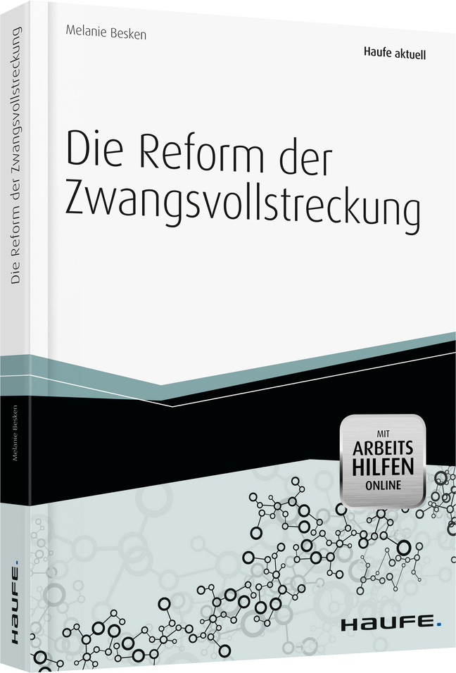 Die Reform der Zwangsvollstreckung - mit Arbeitshilfen online