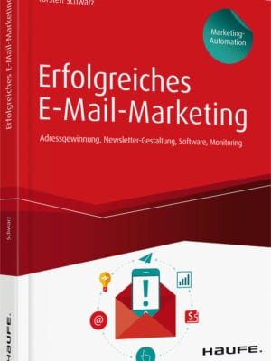 Erfolgreiches E-Mail-Marketing - inkl. Arbeitshilfen online
