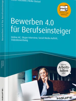 Bewerben 4.0 für Berufseinsteiger - inkl. Arbeitshilfen online