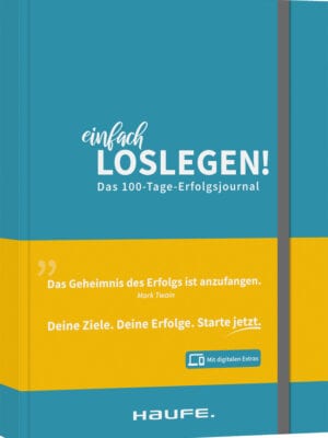 Einfach loslegen! Das 100-Tage-Erfolgsjournal