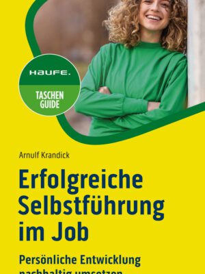 Erfolgreiche Selbstführung im Job