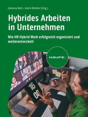 Hybrides Arbeiten in Unternehmen
