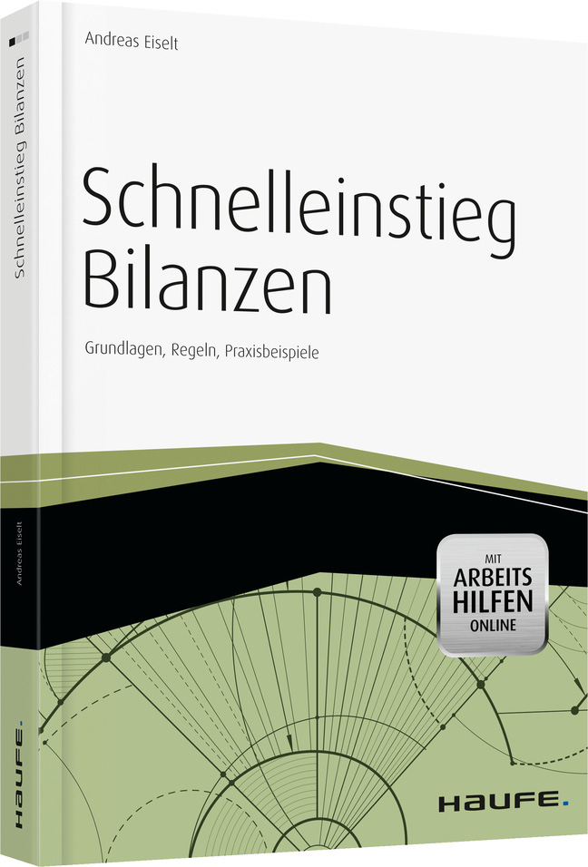 Schnelleinstieg Bilanzen - inkl. Arbeitshilfen online