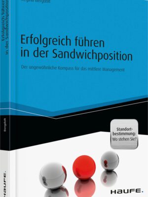 Erfolgreich führen in der Sandwichposition - inkl. Standortbestimmung: Wo stehen Sie?