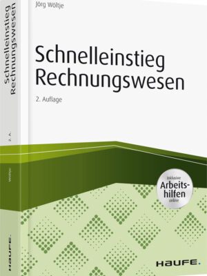 Schnelleinstieg Rechnungswesen - inkl. Arbeitshilfen online