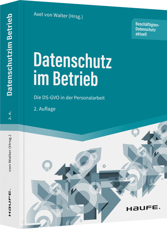 Datenschutz im Betrieb - Die DS-GVO in der Personalarbeit