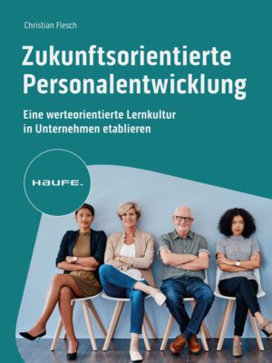 Zukunftsorientierte Personalentwicklung