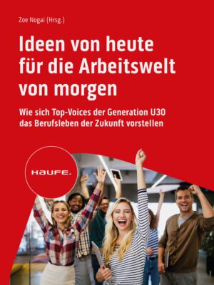 Ideen von heute für die Arbeitswelt von morgen