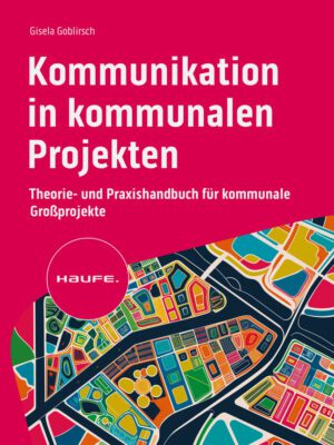 Kommunikation in kommunalen Projekten