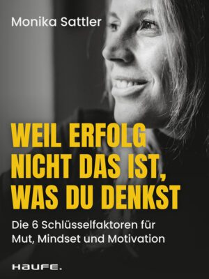 Weil Erfolg nicht das ist, was du denkst