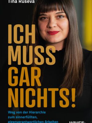Ich muss gar nichts!