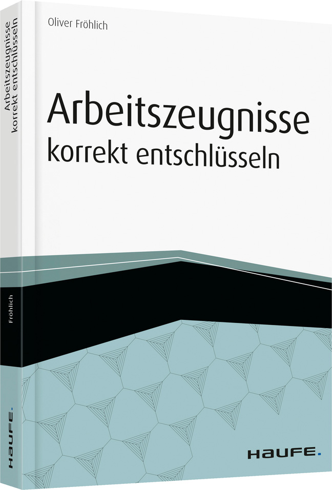 Arbeitszeugnisse korrekt entschlüsseln