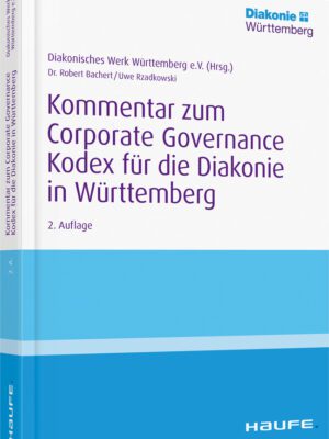 Kommentar zum Corporate Governance Kodex für die Diakonie in Württemberg