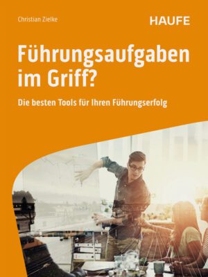 Führungsaufgaben im Griff