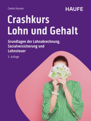 Crashkurs Lohn und Gehalt