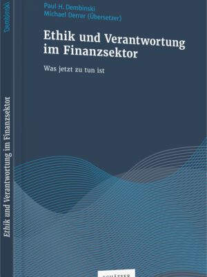 Ethik und Verantwortung im Finanzsektor