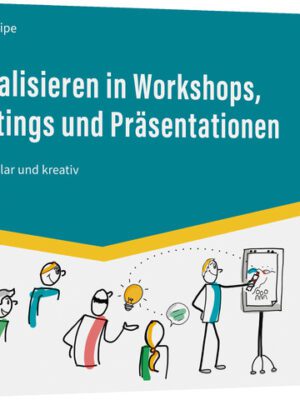 Visualisieren in Workshops, Meetings und Präsentationen