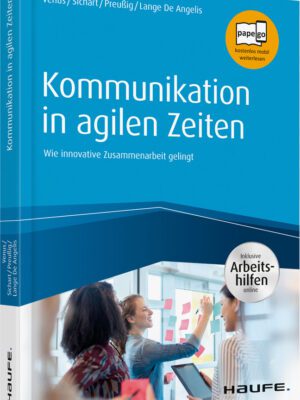 Kommunikation in agilen Zeiten - inkl. Arbeitshilfen online