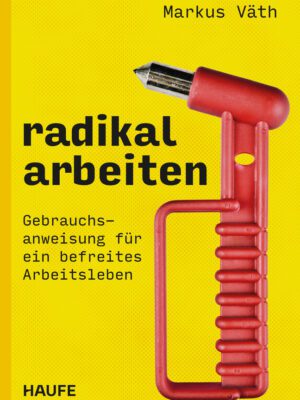 Radikal arbeiten