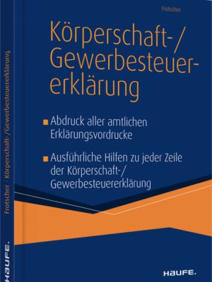 Der Leitfaden zur Körperschaft- und Gewerbesteuererklärung 2021